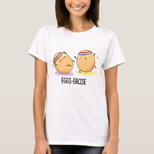 Äggercise Cute Aerobic Eggs Pun T Shirt