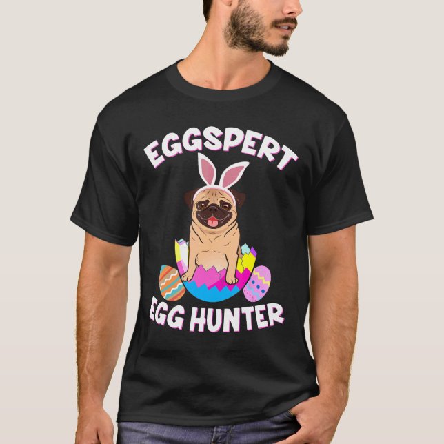 ÄggExpertsjakt Påsk Rolig Pug T Shirt (Framsida)