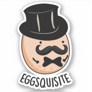 Äggquisite Funny Exquisite Egg Pun Klistermärken