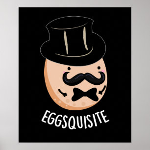 Äggquisite Funny Exquisite Egg Pun Mörk BG Poster