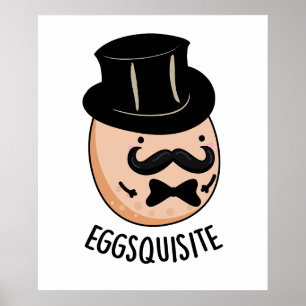 Äggquisite Funny Exquisite Egg Pun Poster