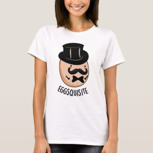 Äggquisite Funny Exquisite Egg Pun T Shirt
