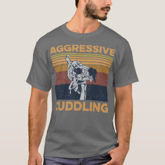 Aggressiv Cuddling-design för en Jiu Jitsu-tränare T Shirt