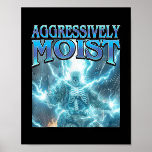 Aggressivt fuktigt - roligt hårt blixtskal poster