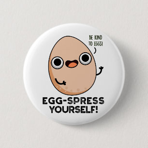 Äggspress Yourself Funny Egg Pun Knapp