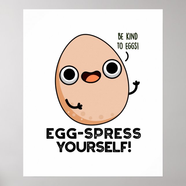 Äggspress Yourself Funny Egg Pun Poster (Framsidan)