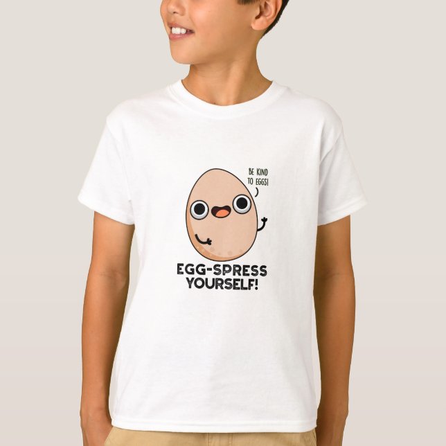 Äggspress Yourself Funny Egg Pun T Shirt (Framsida)