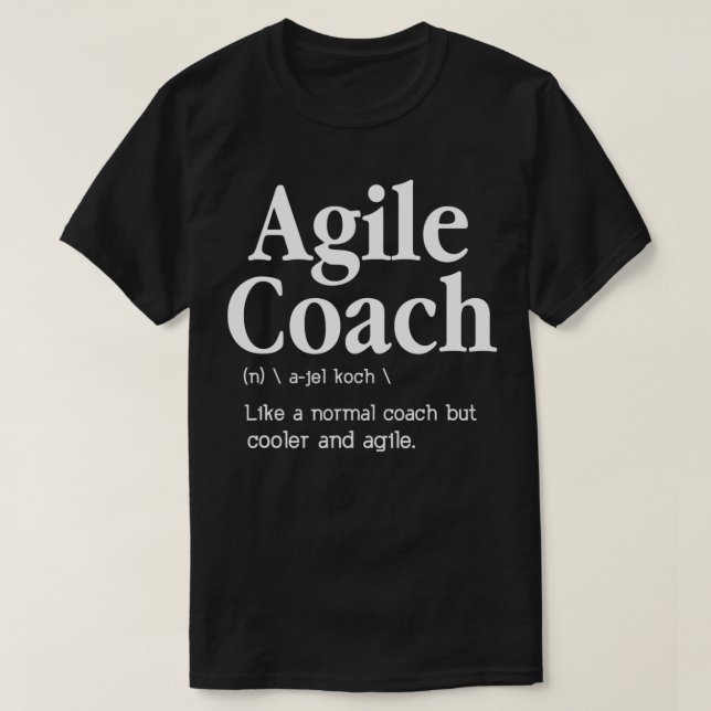 Agile Coach Funny Dictionary Like A Normal Coach B T Shirt (Design framsida)