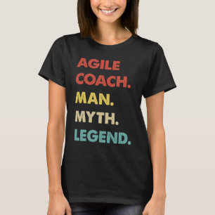 Agile Coach Man Myth Legend T Shirt