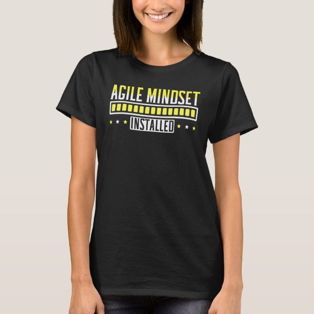 Agile Mindset Installed Agile project management   T Shirt (Framsida)