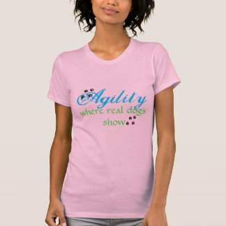Agility var verkliga hundar visar t-shirt