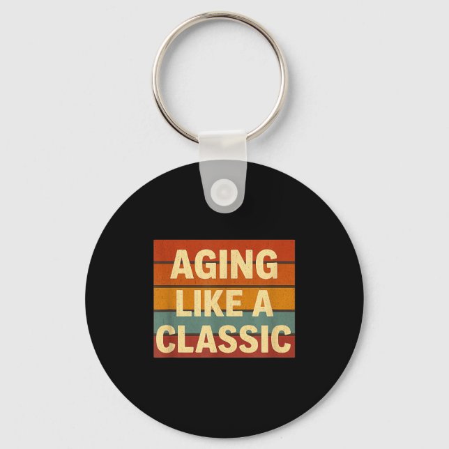 Aging Like Clic Funny Retro Sarcastic Birthday  Nyckelring (Framsida)