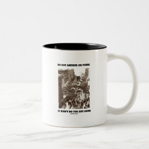 Agitera inte eller panikera att det inte gör dig n Två-Tonad mugg