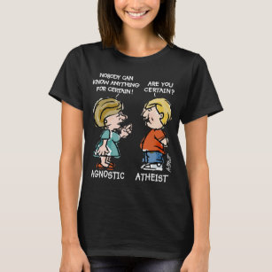 Agnostic vs Atheist - T Shirt