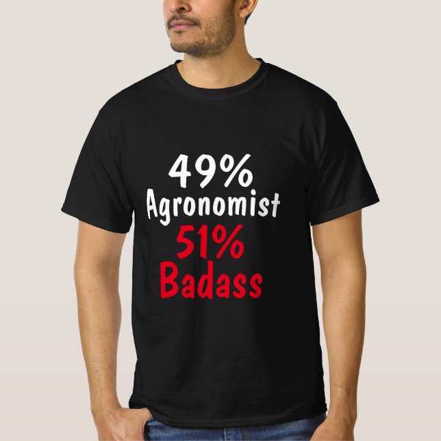 Agronomist Badass T Shirt (Framsida)