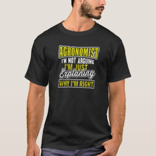 Agronomist citat Jag förklarar bara Höger Agronom T Shirt