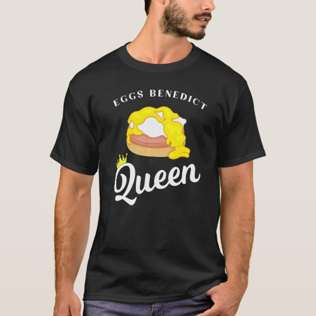 Ägs Benedict Queen Breakfast Food Quote T Shirt (Framsida)