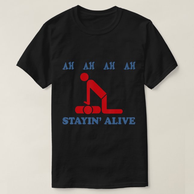 Ah Ah Ah Stay Alive CPR-Akut T-Shirt (Design framsida)