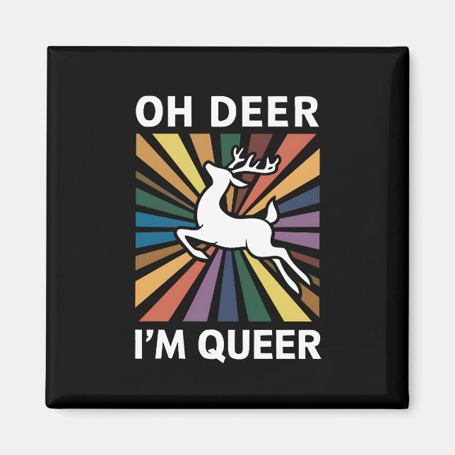 Åh Älg Jag Är Queer Regnbåge HBTQ Stolthet Gay Les Magnet (Framsidan)