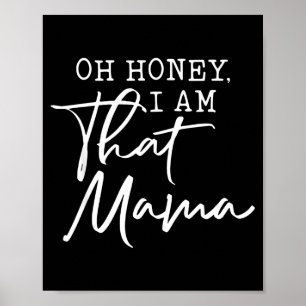 Åh älskling jag är den där mamman mors dag poster