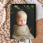Åh, Baby! Guld Faux Foil Birth Notice<br><div class="desc">Den här moderna men elegant-personligen för födelsemeddelanden innehåller kalligrafi-skript i guld "faux"-folie och ditt eget fullt-blekta foto! Meddela din glädje med stil! exempelfotografi © Andrea Lowry Se mer av tillkännagivande för födelse..</div>