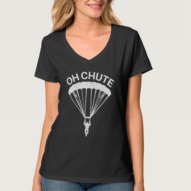 Åh Chute Funny Skydiving Gift för Skydiver Parachu T Shirt (Framsida)