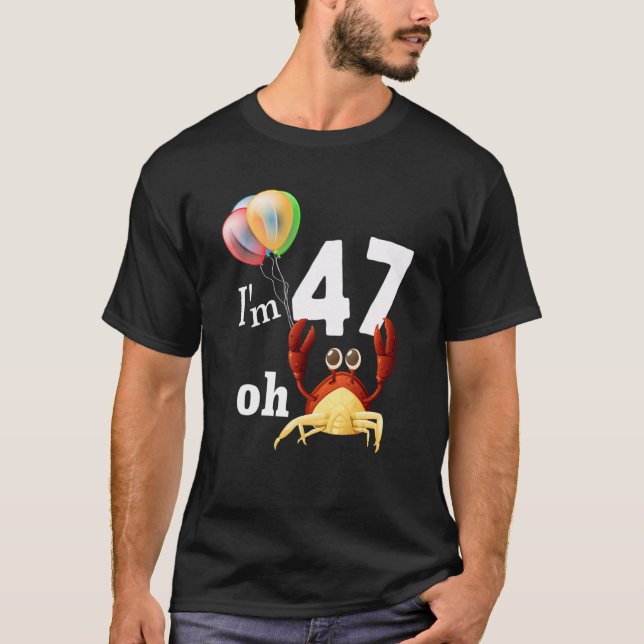 Åh Crap I är 47 år gammal 47-dagars Humor krabba T Shirt (Framsida)