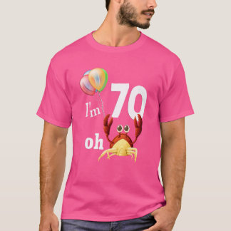 Åh Crap, jag är 70 år gammal 70-dagars Humor krabb T Shirt