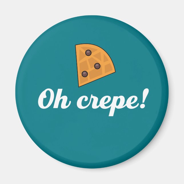 Åh Crepe Funny Fransk Food Puns Magnet (Framsidan)