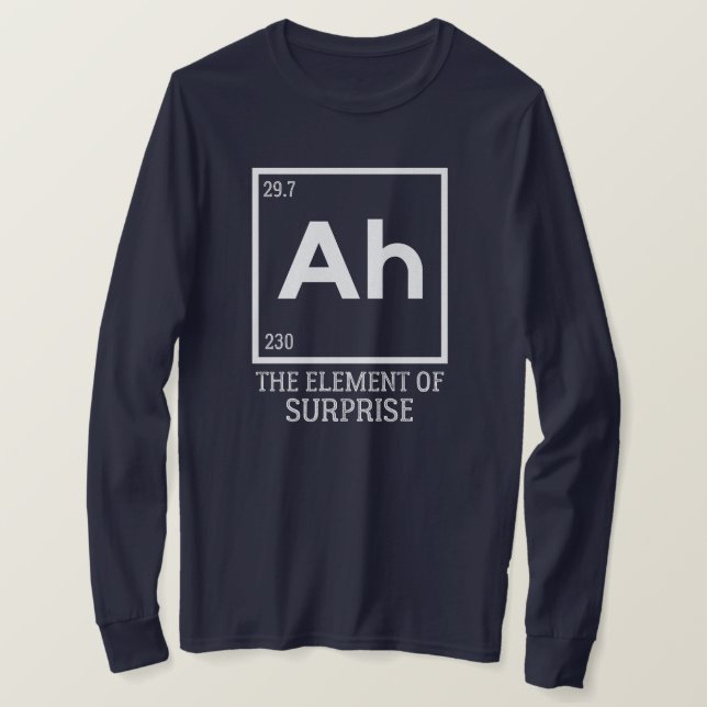 Ah elementet av överraskningar t shirt (Design framsida)