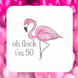 ”Åh flock jag är 50” Rosa Flamingo Födelsedag Underlägg Papper Kvadrat