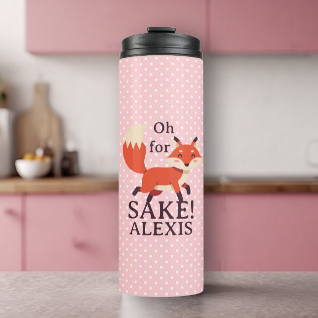 Åh för Anpassat namn för Fox Sake (Oh for Fox Sake Custom Name Thermal Tumbler)