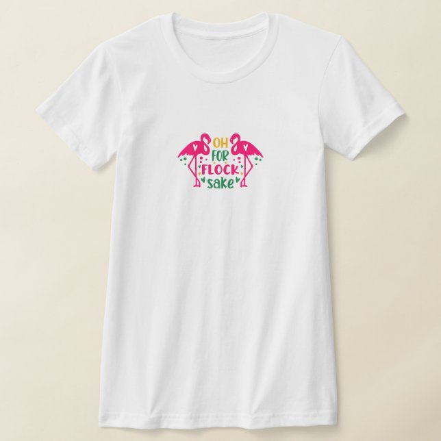 Åh, för flocksakens flamingo t-shirt (Laydown)