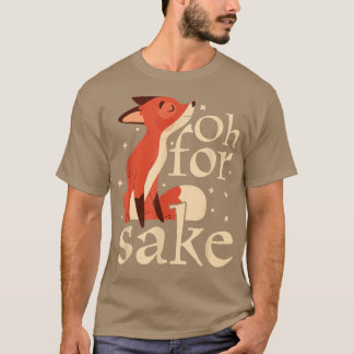 Åh för Fo SakeFunny Joke T Shirt