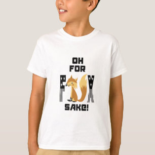 Åh för Fox Sake Funny Fox Joke T Shirt