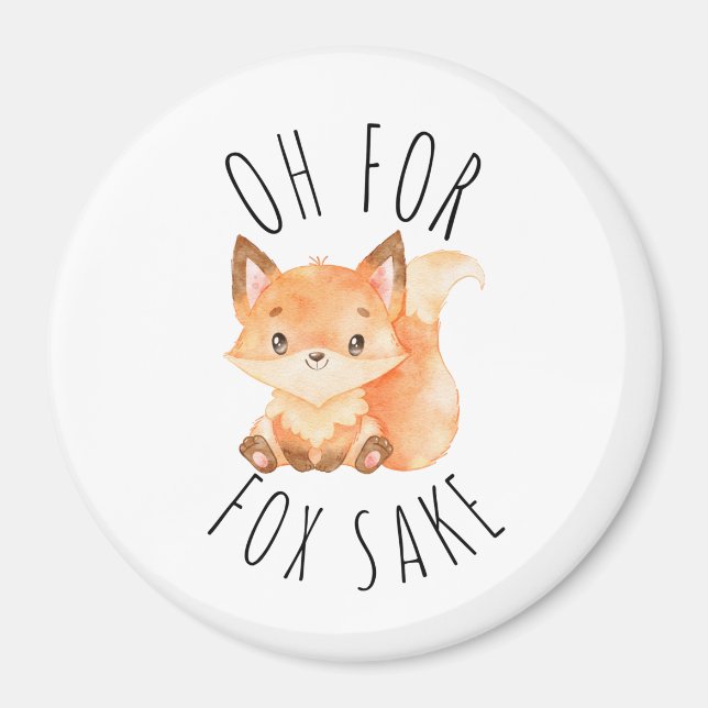 Åh för Fox Sake Magnet (Framsidan)