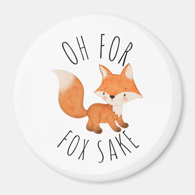 Åh för Fox Sake Magnet (Framsidan)