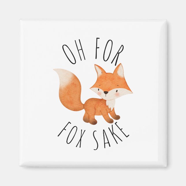 Åh för Fox Sake Magnet (Framsidan)