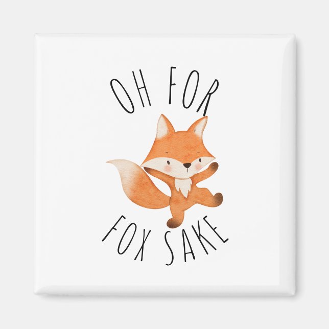 Åh för Fox Sake Magnet (Framsidan)