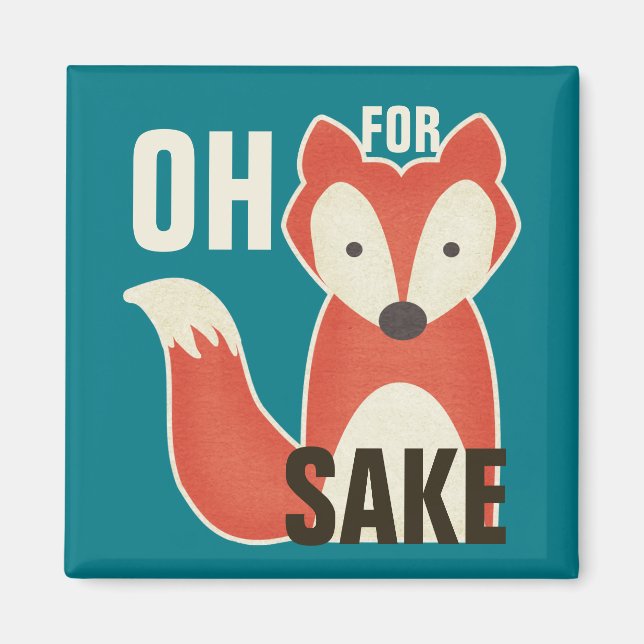 Åh för Fox Sake Magnet (Framsidan)
