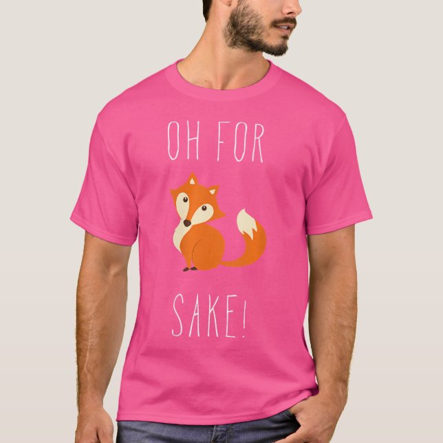 Åh för Fox Sake T Shirt (Framsida)