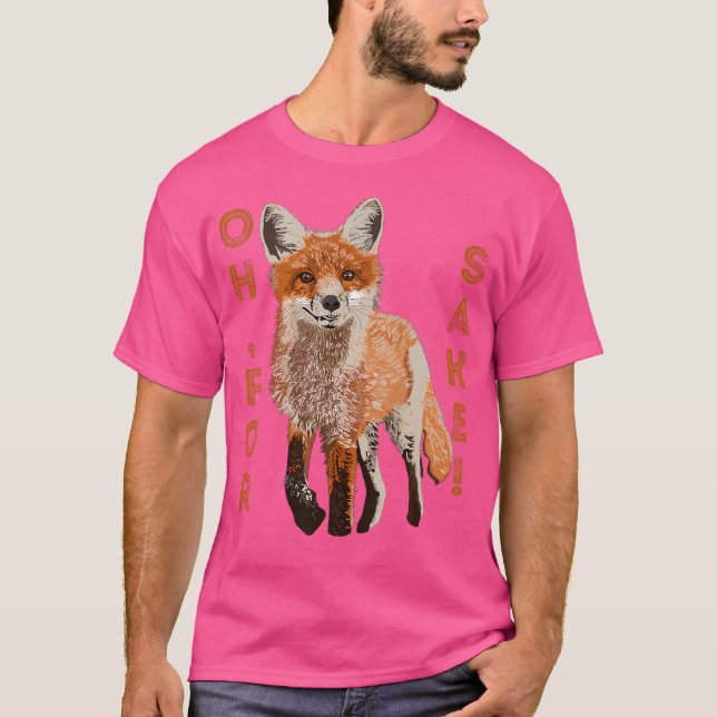 Åh för Fox Sake T Shirt (Framsida)