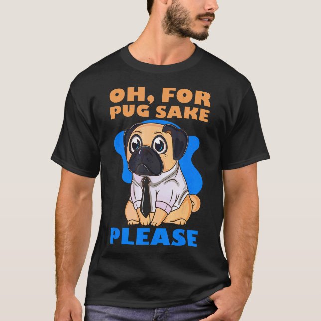 Åh för Pugsks skull tack T Shirt (Framsida)
