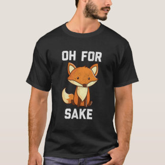 Åh för rävens skull t shirt