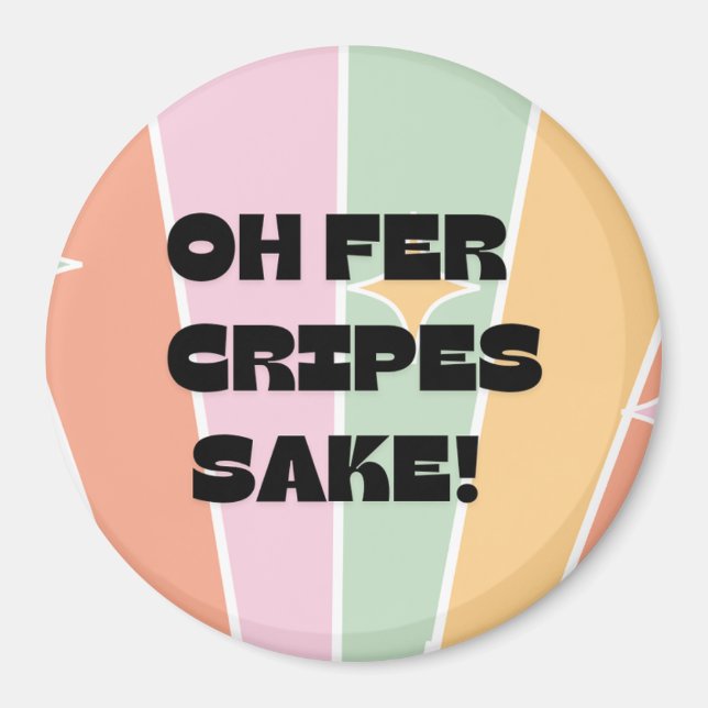 Åh, Fort Cripes Sake! Skandinaviska/norska Humor Magnet (Framsidan)