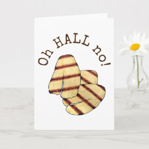 Åh, HALL, nej! Halloumi Cheese Funny Foodie Kort