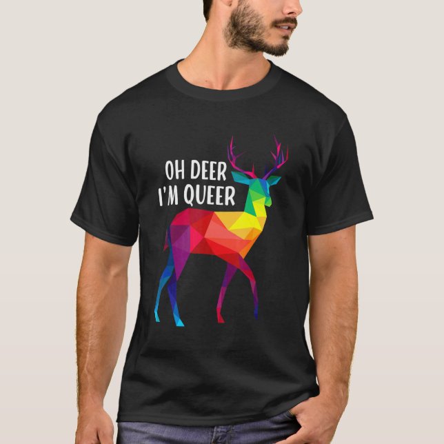 Åh Hjort jag är Queer Lgbt Rainbow Gay pride Month T Shirt (Framsida)