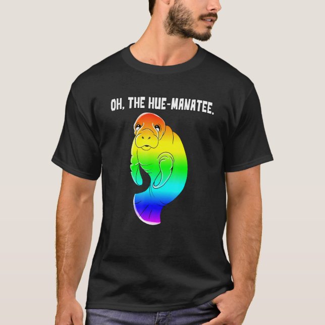 Åh, Hue Manatee Humanity Funny Pun T Shirt (Framsida)