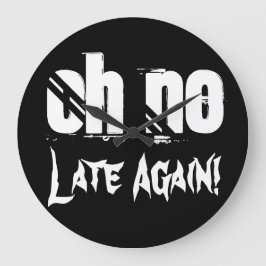 Åh, ingen sen gång på gång, citattypografi lustig stor klocka