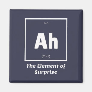 Ah Inslag of Surprise Chemistry Science Magnet